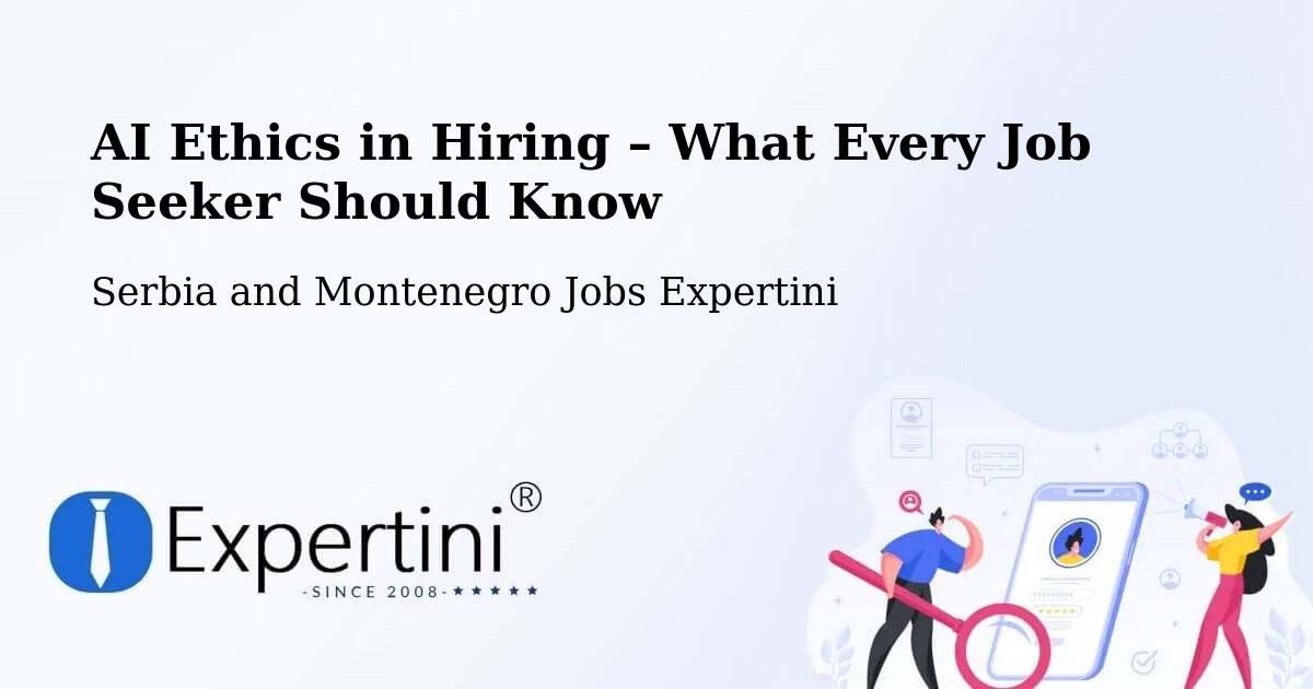 AI Ethics in Recruitment & Hiring – Biggar - Biggar, Serbia and Montenegro Jobs Expertini
