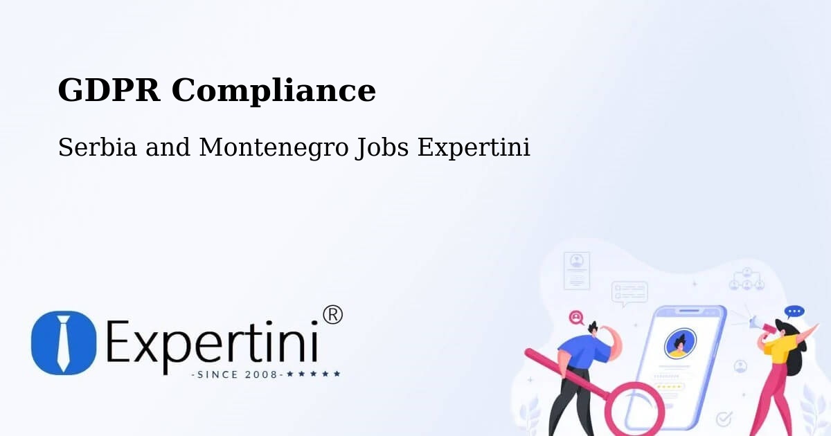 EU GDPR Compliance Statement – Biggar - Serbia and Montenegro Jobs Expertini