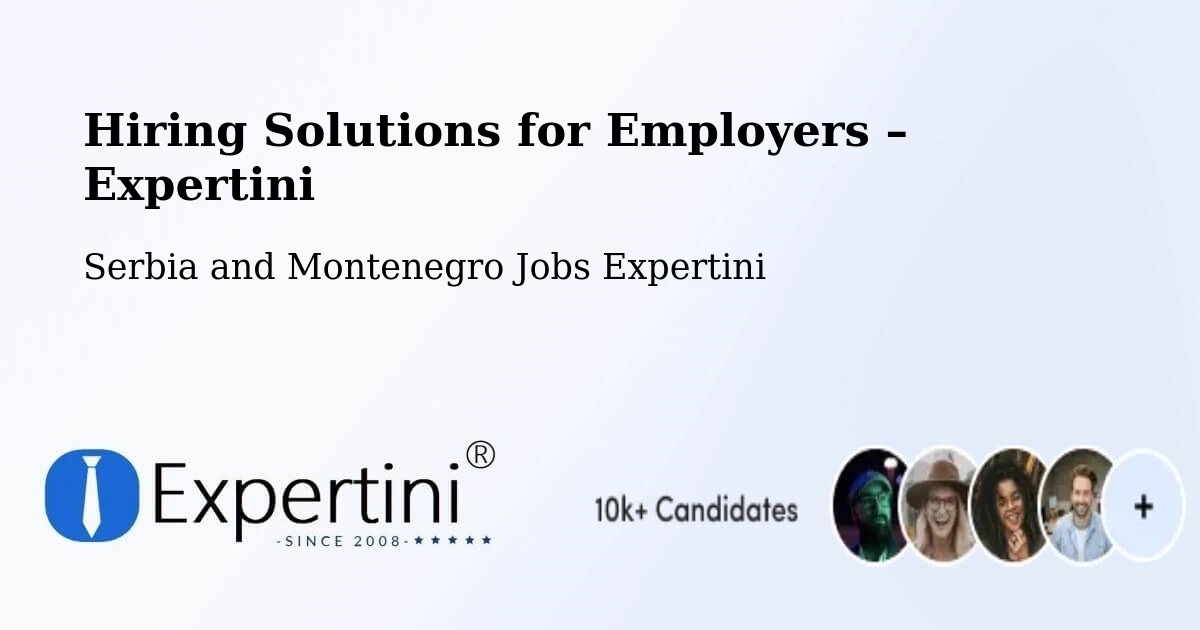 Hiring Solutions for Employers in Biggar - Biggar, Serbia and Montenegro Jobs Expertini