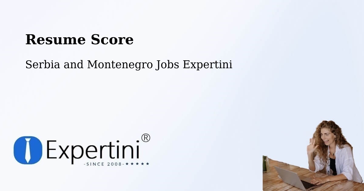 Resume Score & Job Description Match Tool – Biggar - Serbia and Montenegro Jobs Expertini
